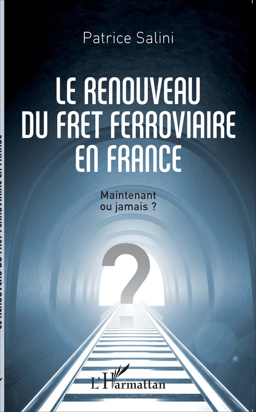 ebook cover of Le renouveau du fret ferroviaire en France, by Patrice Salini