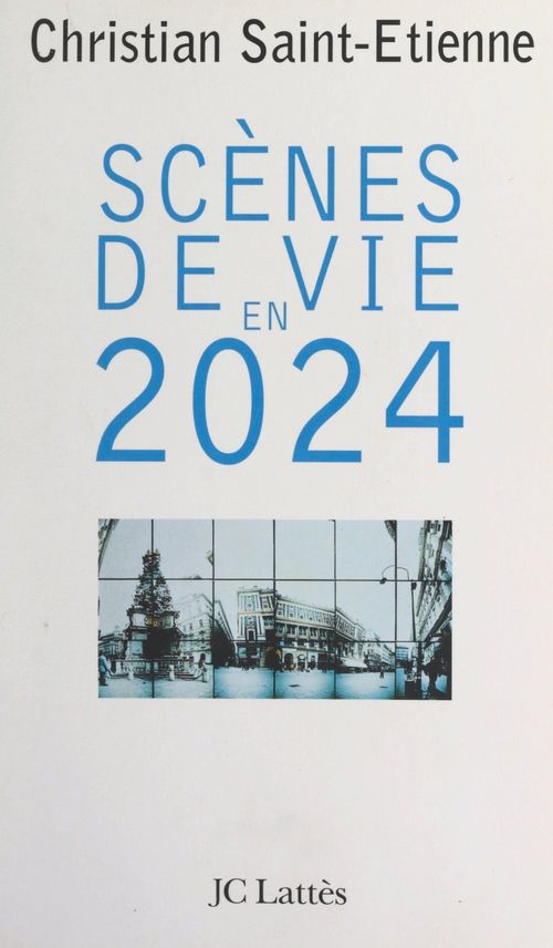 ebook cover of Scènes de vie en 2024, by Christian Saint-Étienne