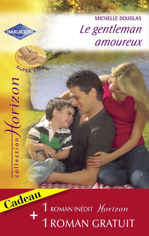 ebook cover of Le gentleman amoureux - Mariés pour toujours (Harlequin Horizon), by Michelle Douglas, Leigh Michaels