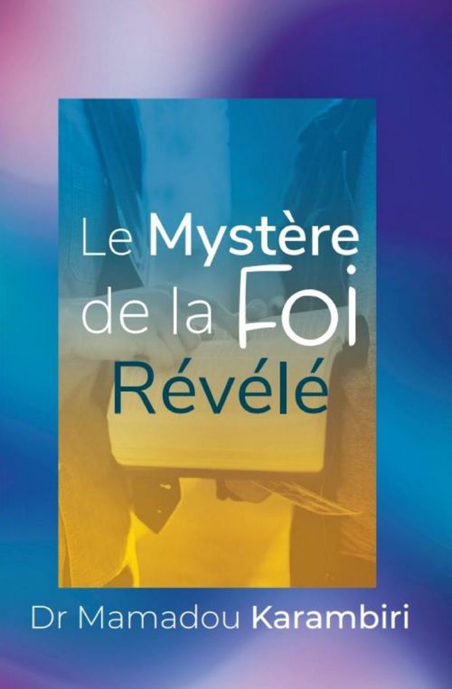 ebook cover of Le Mystère de la foi révélé, by Mamadou Karambiri
