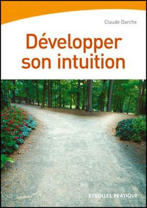 Couverture ebook de Développer son intuition, de Claude Darche