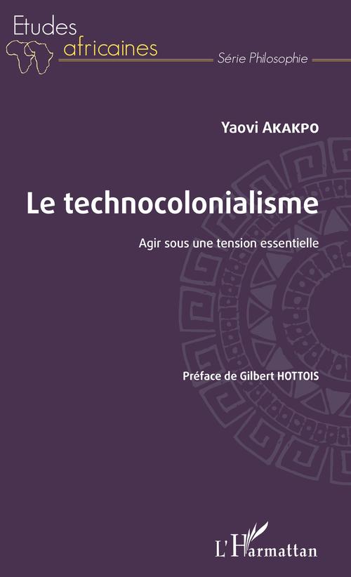 ebook cover of Le technocolonialisme, by Yaovi Akakpo
