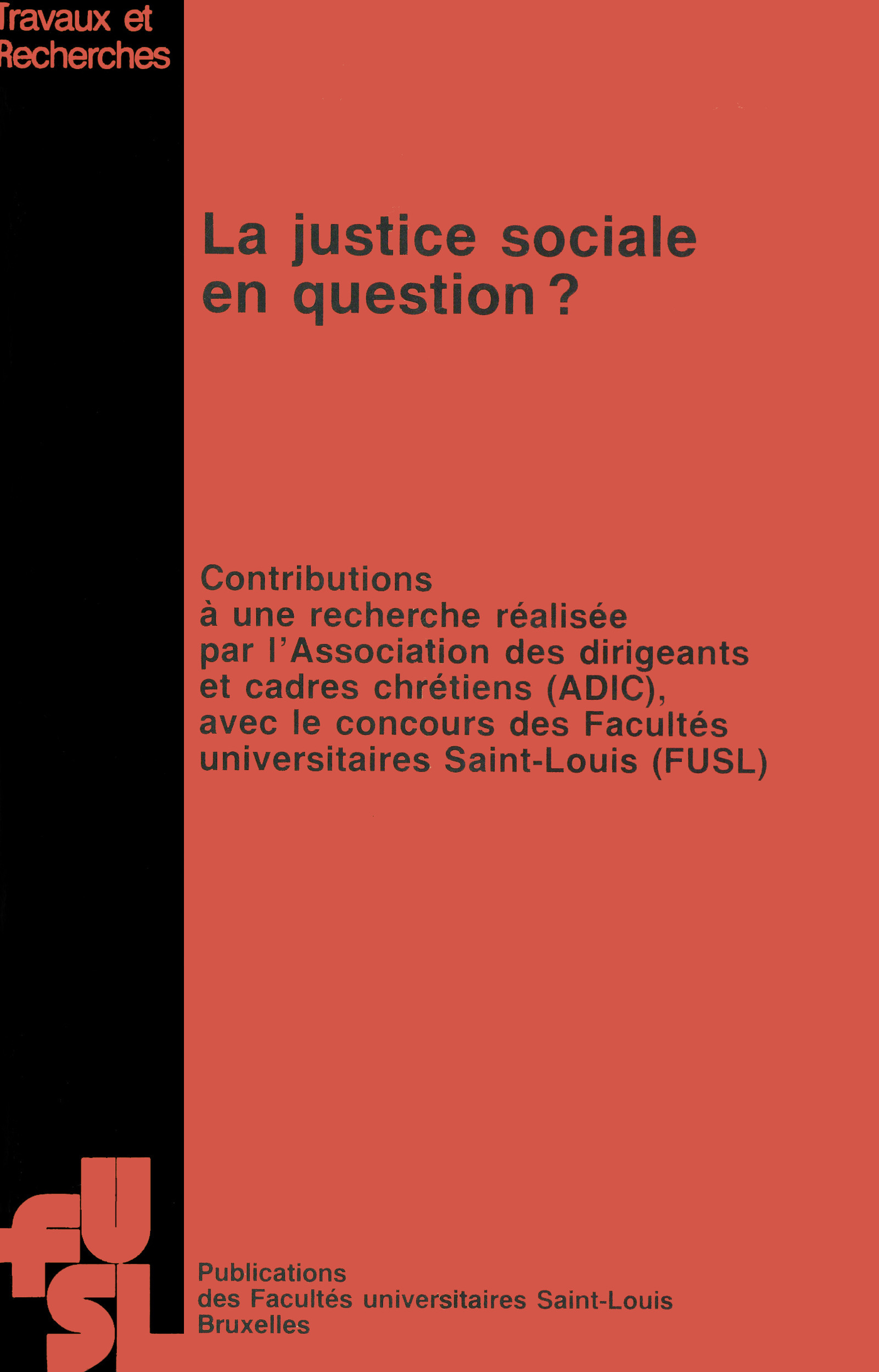 Couverture ebook de La justice sociale en question ?, de Association des Dirigeants Et Cadres Chrétiens (Belgique), Facultés Universitaires Saint-Louis (Bruxelles)