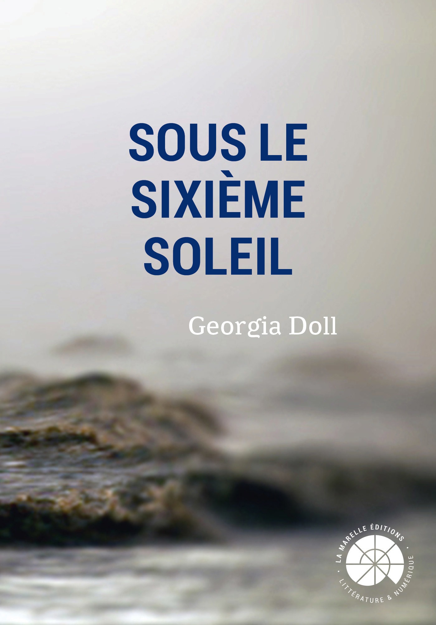 ebook cover of Sous le sixième soleil, by Doll Georgia