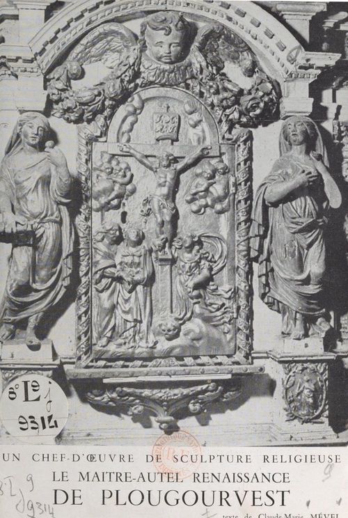 Couverture ebook de Un chef-d'oeuvre de sculpture religieuse : le maître-autel Renaissance de Plougourvest, de Claude-Marie Mével