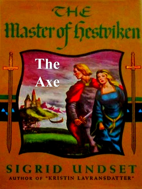ebook cover of The Axe: The Master of Hestviken, Vol. 1, by Sigrid Undset