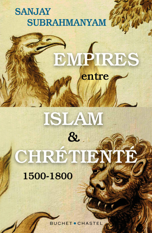 ebook cover of Empires entre Islam et Chrétienté, by Sanjay Subrahmanyam