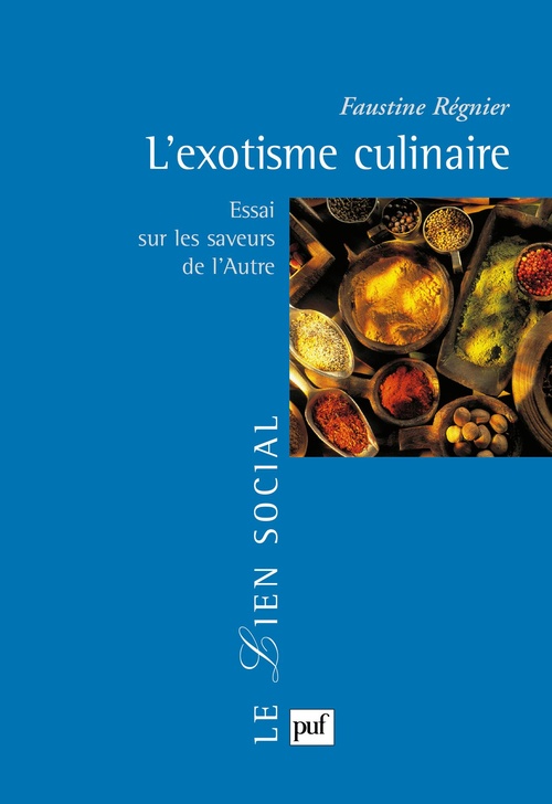 ebook cover of L'exotisme culinaire : Essai sur les saveurs de l'Autre, by Faustine Régnier