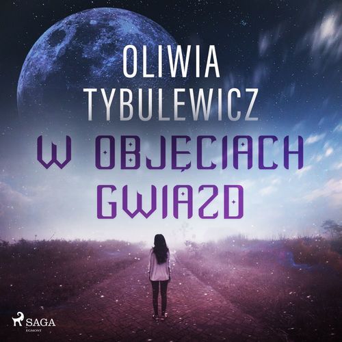 Couverture audiobook de W objeciach gwiazd, de Oliwia Tybulewicz