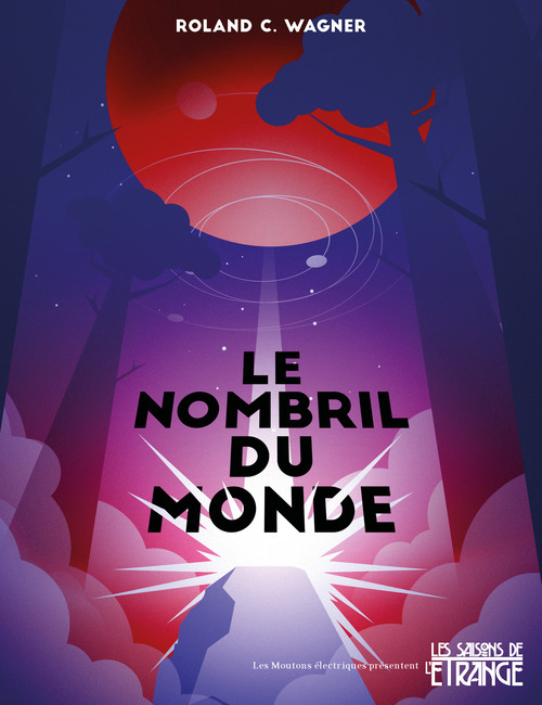 Couverture ebook de Le nombril du monde, de Roland C. Wagner