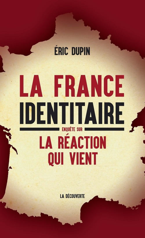 Couverture ebook de La France identitaire, de Éric Dupin