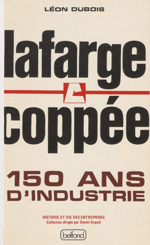 ebook cover of Lafarge Coppée : 150 ans d'industrie, by Leon Dubois