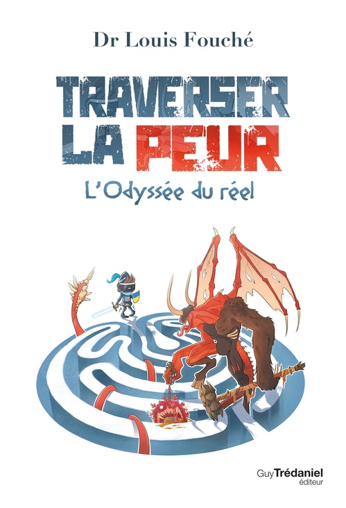 ebook cover of Traverser la peur - L'Odyssée du réel, by Louis Fouché