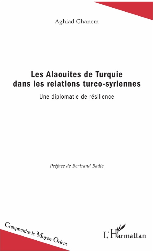 ebook cover of Les Alaouites de Turquie dans les relations turco-syriennes, by Aghiad Ghanem