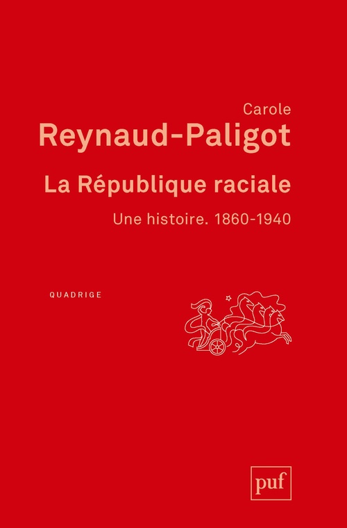 Couverture ebook de La République raciale. 1860-1940, de Carole Reynaud-Paligot
