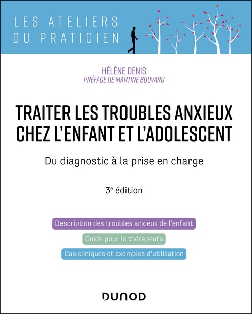Couverture ebook de Traiter les troubles anxieux chez l'enfant et l'adolescent - 3e éd., de Hélène Denis