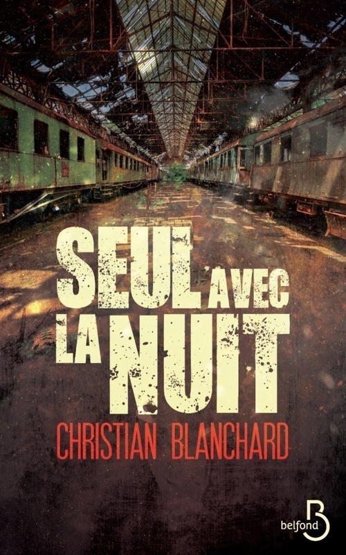 ebook cover of Seul avec la nuit, by Christian Blanchard