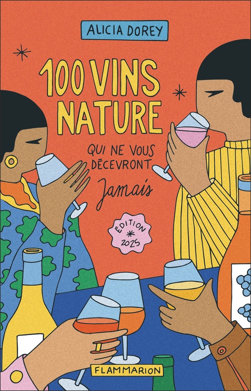 ebook cover of 100 vins nature qui ne vous décevront jamais. Edition 2025, by Alicia Dorey