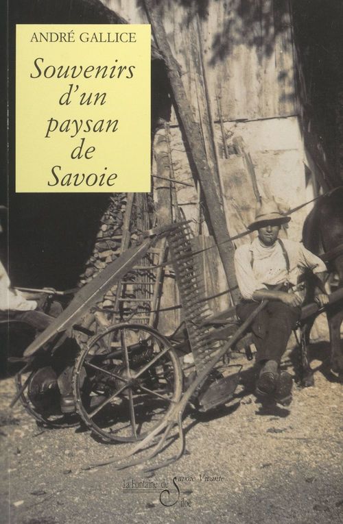 Couverture ebook de Les mémoires d'André Gallice (3). Souvenirs d'un paysan de Savoie, de Andre Gallice