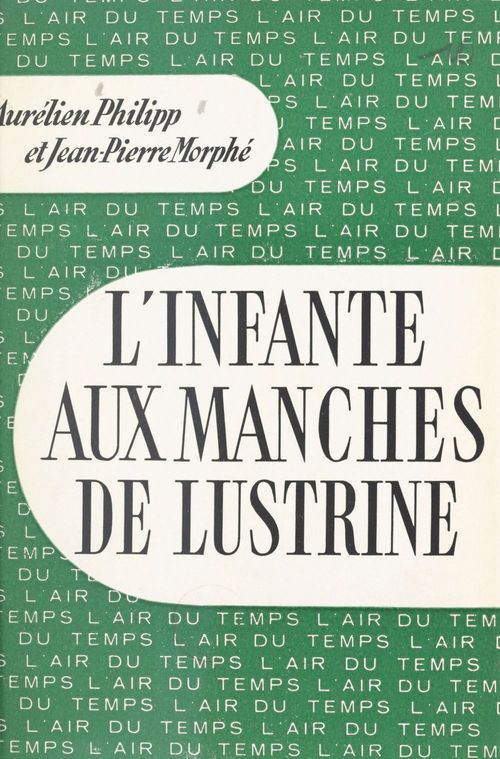 Couverture ebook de L'infante aux manches de lustrine, de Morphe/Philipp