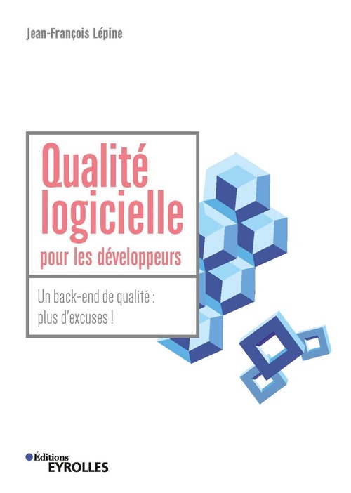 ebook cover of Qualité logicielle pour les développeurs, by Jean-François Lépine