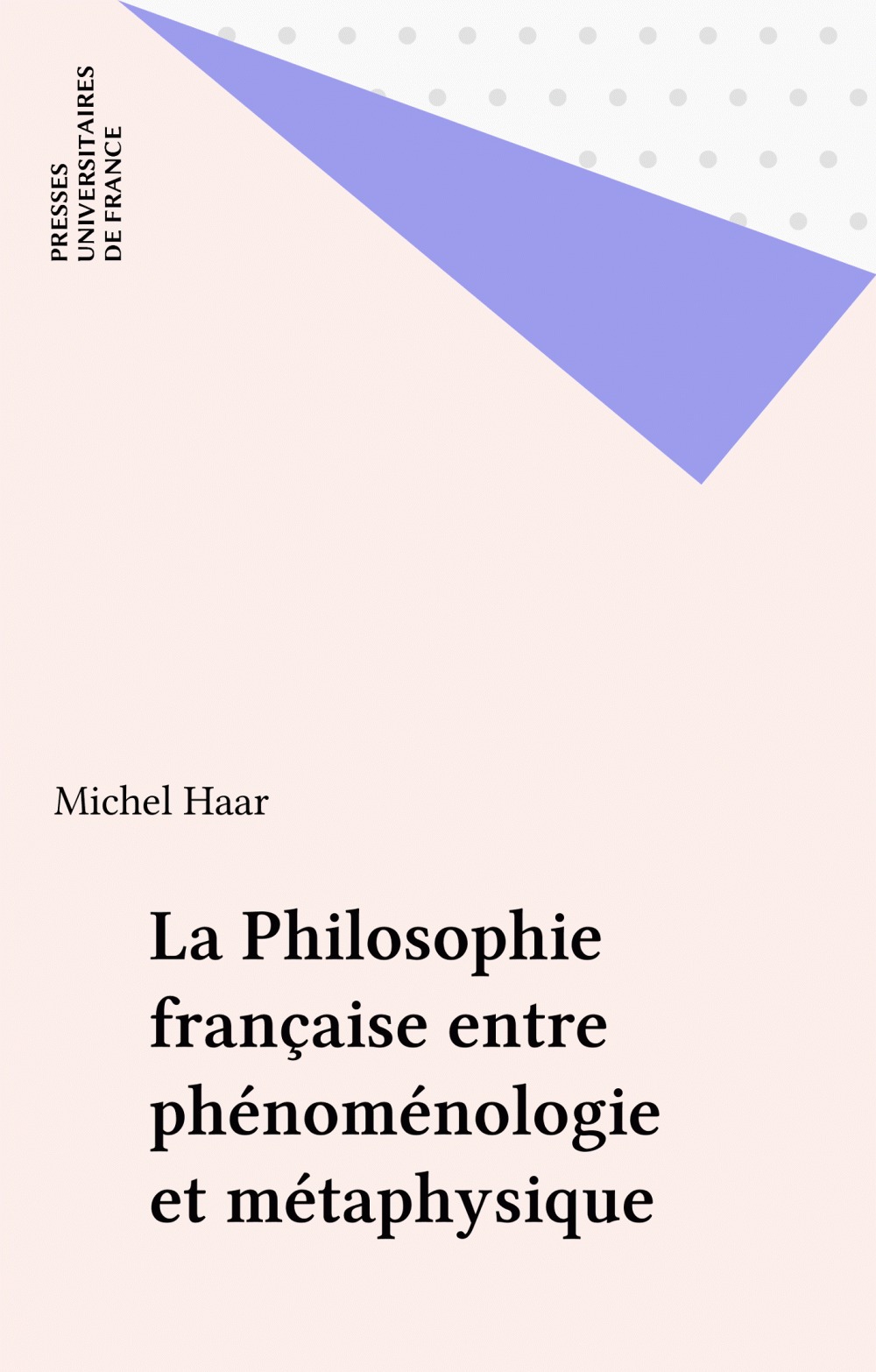 ebook cover of La Philosophie française entre phénoménologie et métaphysique, by Michel Haar