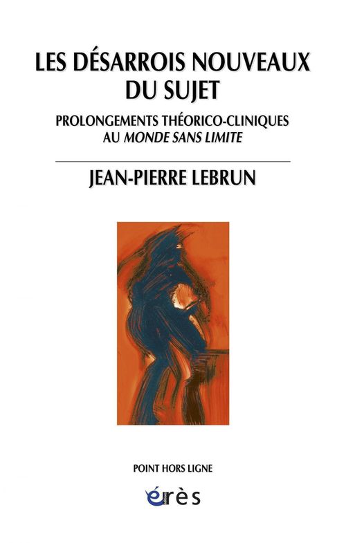 Couverture ebook de Les désarrois nouveaux du sujet, de Jean-Pierre Lebrun