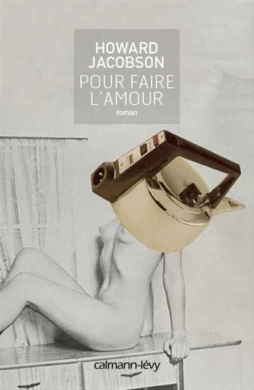 Couverture ebook de Pour faire l'amour, de Howard Jacobson