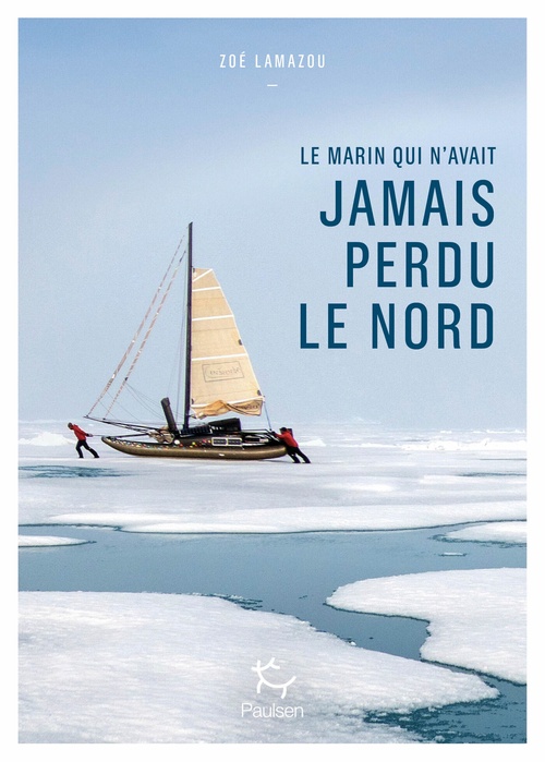 ebook cover of Le marin qui n'avait jamais perdu le Nord, by Zoé Lamazou