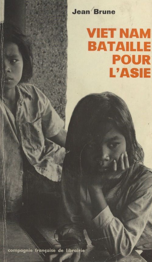 Couverture ebook de Viêt-Nam, bataille pour l'Asie, de Jean Brune