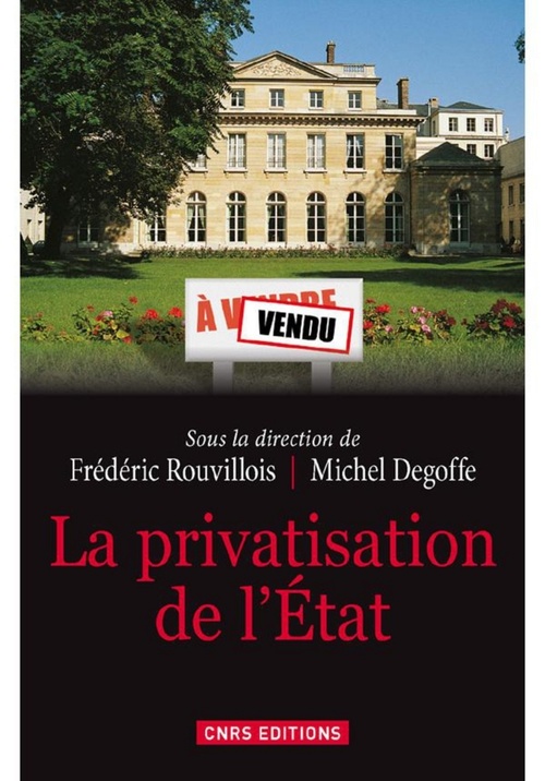ebook cover of La Privatisation de l'Etat, by Michel Degoffe, Frédéric Rouvillois