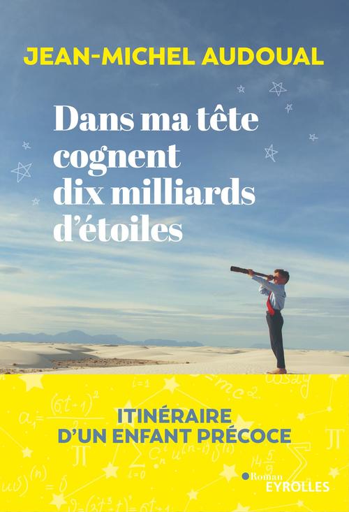 ebook cover of Dans ma tête cognent dix milliards d'étoiles, by Jean-Michel Audoual