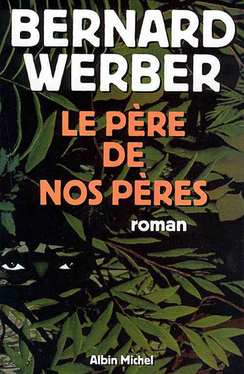 Couverture ebook de Le Père de nos pères, de Bernard Werber