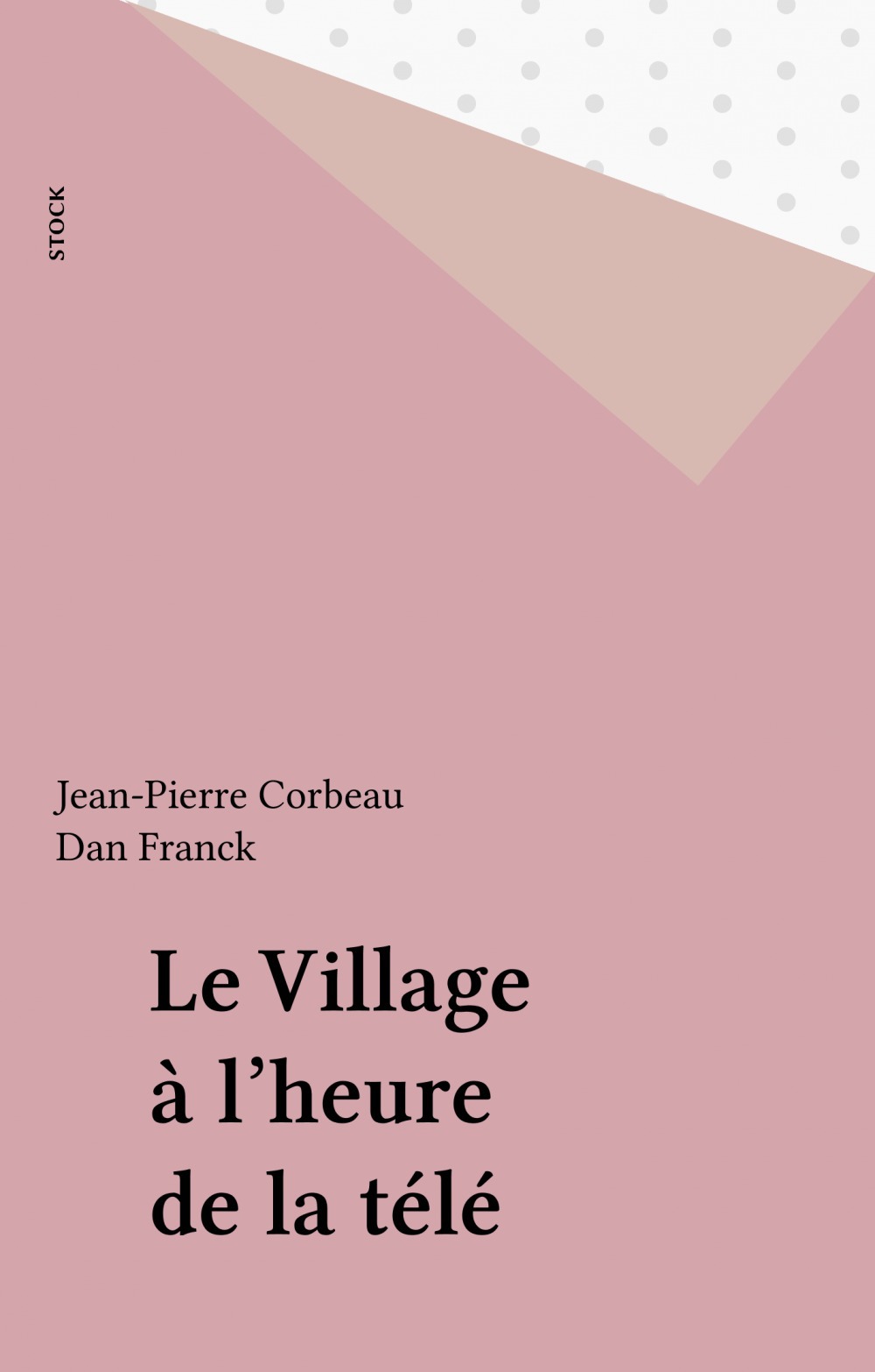 ebook cover of Le Village à l'heure de la télé, by Dan Franck, Jean-Pierre Corbeau