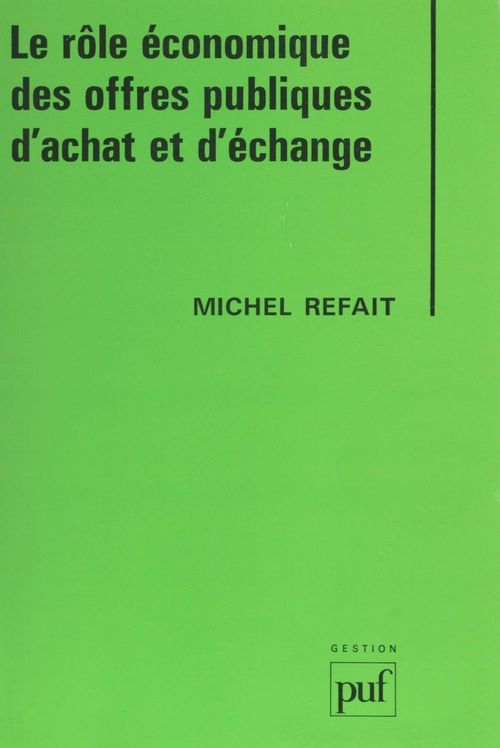 ebook cover of Le Rôle économique des offres publiques d'achat et échange, by Michel Refait