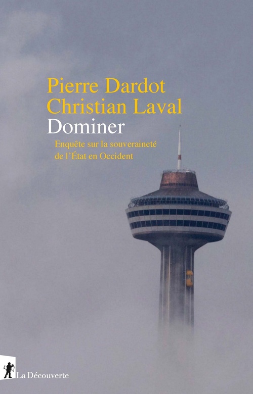 Couverture ebook de Dominer - Enquête sur la souveraineté de l'Etat en Occident, de Pierre Dardot, Christian Laval