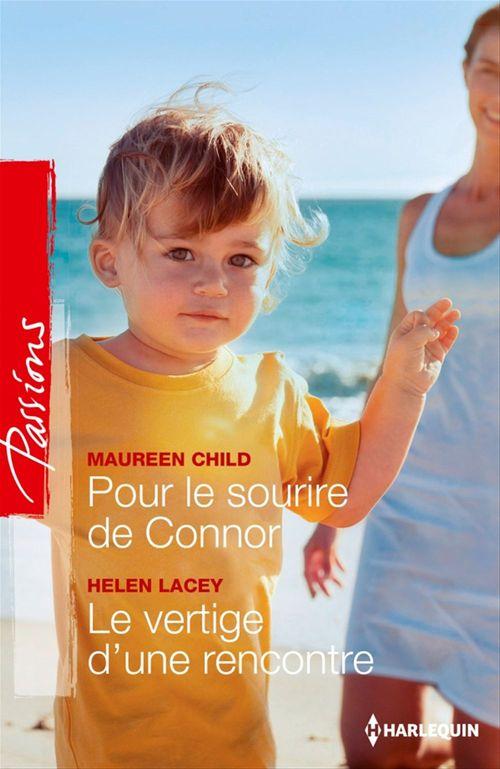 Couverture ebook de Pour le sourire de Connor - Le vertige d'une rencontre, de Maureen Child, Hélène Lacey