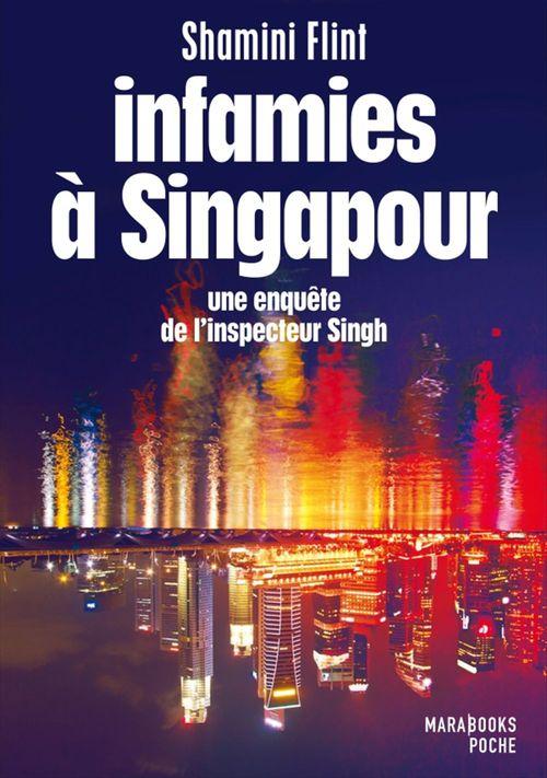 ebook cover of Infamies à Singapour. Une enquête de l'inspecteur Singh, by Shamini Flint