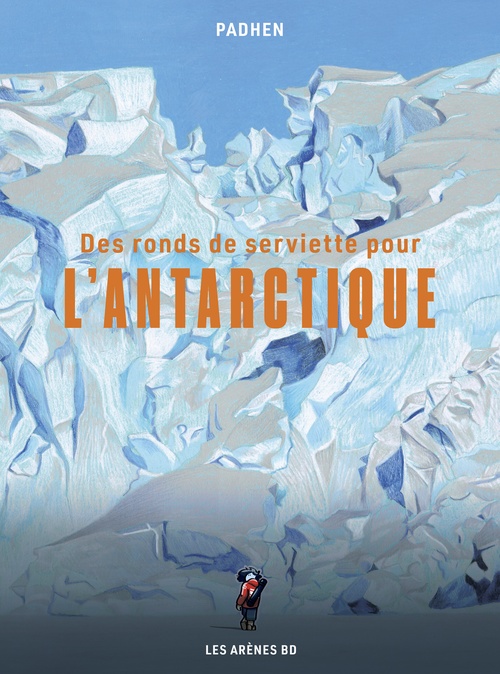 ebook cover of Des ronds de serviette pour l'Antarctique, by Padhen