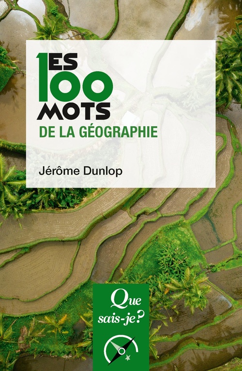 Couverture ebook de Les 100 mots de la géographie, de Jérôme Dunlop