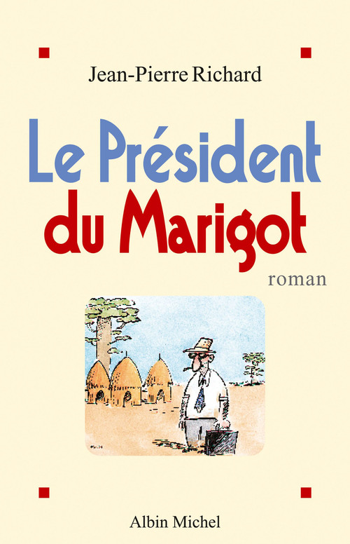 ebook cover of Le Président du marigot, by Jean-pierre Richard