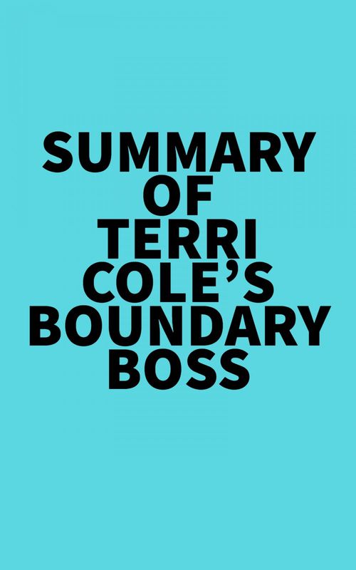 Couverture ebook de Summary of Terri Cole's Boundary Boss, de Everest Media