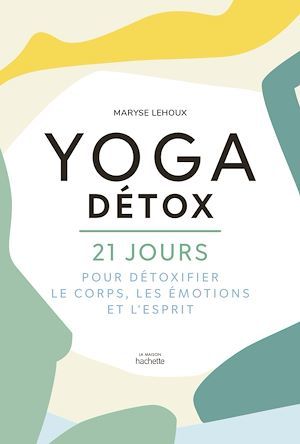 Couverture ebook de Yoga Détox, de Maryse Lehoux