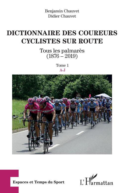 Couverture ebook de Dictionnaire des coureurs cyclistes sur route, de Benjamin Chauvet, Didier Chauvet