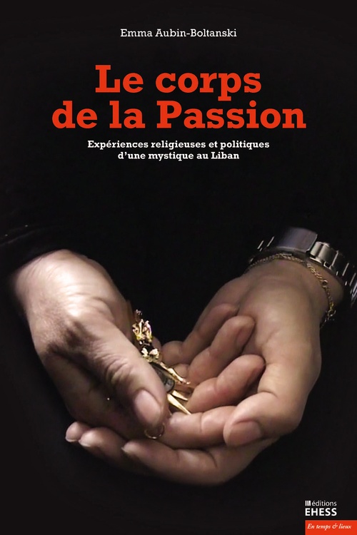 ebook cover of Le corps de la Passion, by Emma Aubin-Boltanski
