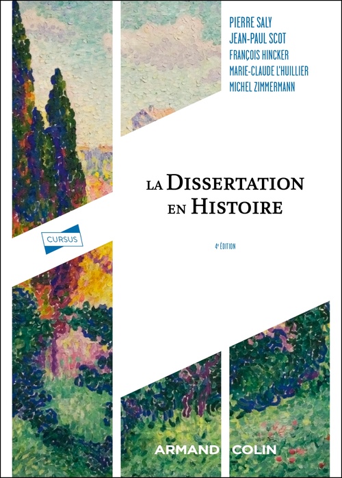 ebook cover of La dissertation en histoire - 4e éd., by Pierre Saly, Jean-Paul Scot, François Hincker, Marie-Claude L'Huillier, Michel Zimmermann