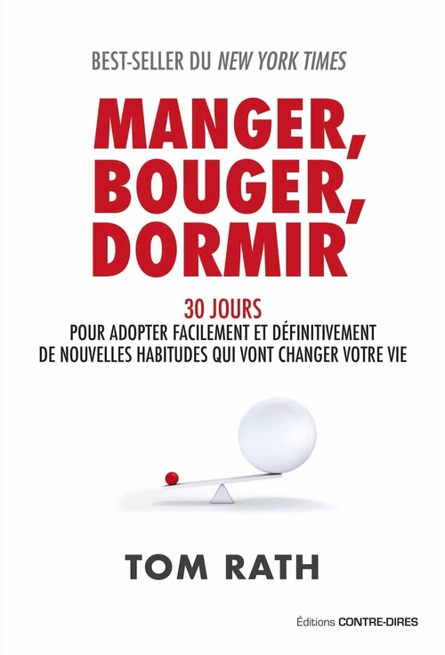 Couverture ebook de Manger, bouger, dormir - 30 jours pour adopter facilement et définitivement de nouvelles habitudes qui vont changer votre vie, de Tom Rath