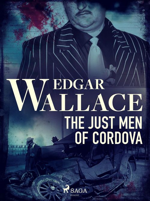 Couverture ebook de The Just Men of Cordova, de Edgar Wallace