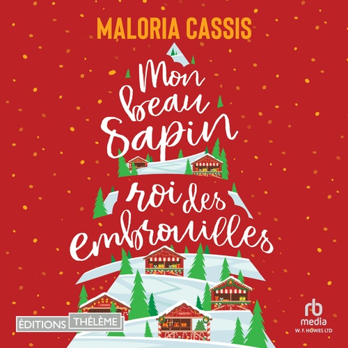 audiobook cover of Mon beau sapin, roi des embrouilles, by Maloria Cassis