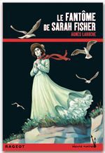 Couverture ebook de Le fantôme de Sarah Fisher, de Agnès Laroche
